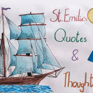 St Emilie’s Thoughts & Quotes